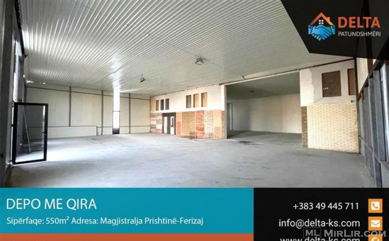 Ofrohet Depo 550 m2 me Qira në magjistralen Prishtinë-Feriza