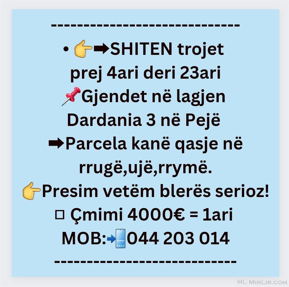 SHITET trojet prej 4ari deri 23ari\nNë Dardania 3 në Pejë \n