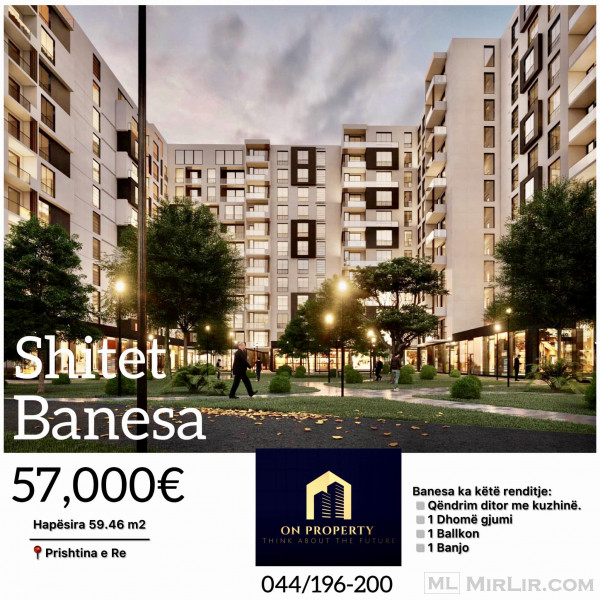 ▪️Shitet Banesa - 57,000€