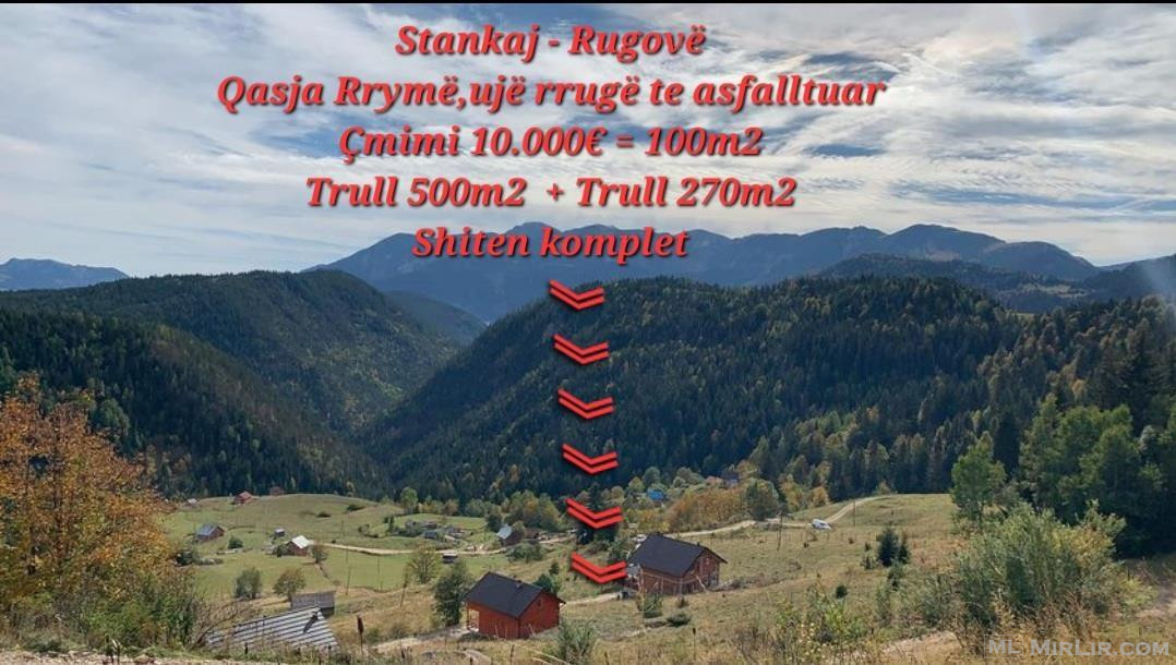 ➡️SHITEN Trull 500m2  + Trull 270m2 Në STANKAJ të Rugovës 