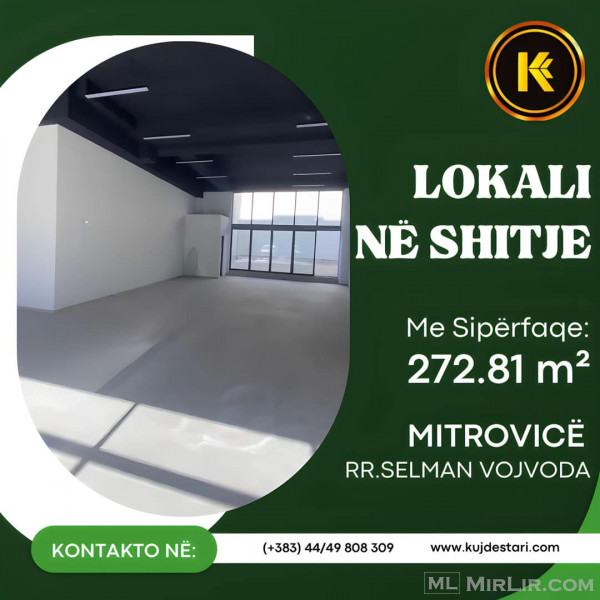 ✴️𝐒𝐇𝐈𝐓𝐄𝐓 Lokali - Me Siperfaqe 148.54m² + terasë 124.27m² në Mitrovice. 🧾