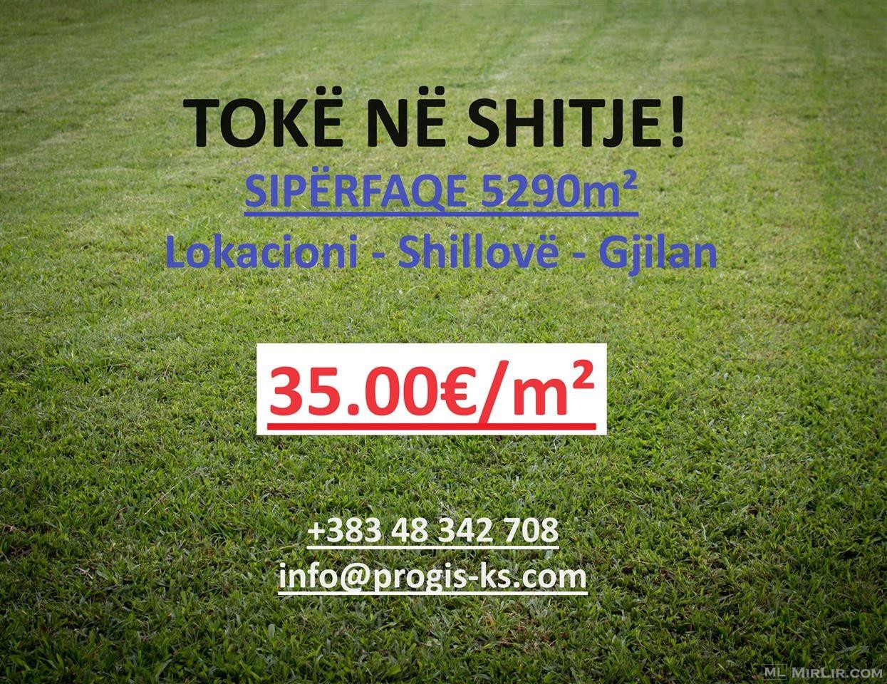 Shiten 5290m² ne Gjilan - Shillove, 35.00€/m²