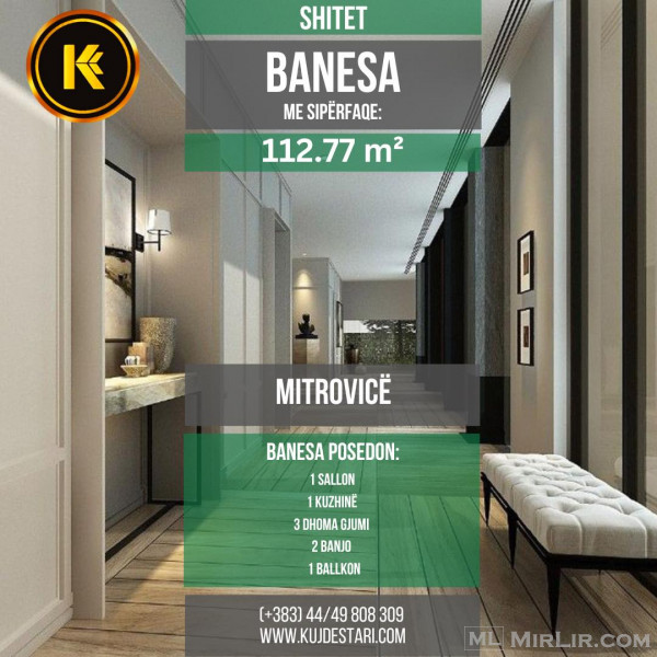 🌆 Shitet Banesa me sipërfaqe totale: 112.77 m² 🌆