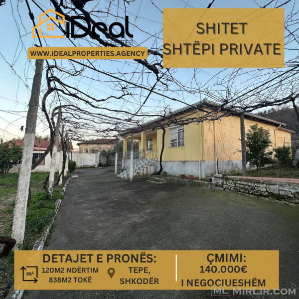 🔥 Shitet Shtëpi Private në "Tepe", Shkodër! 🔥