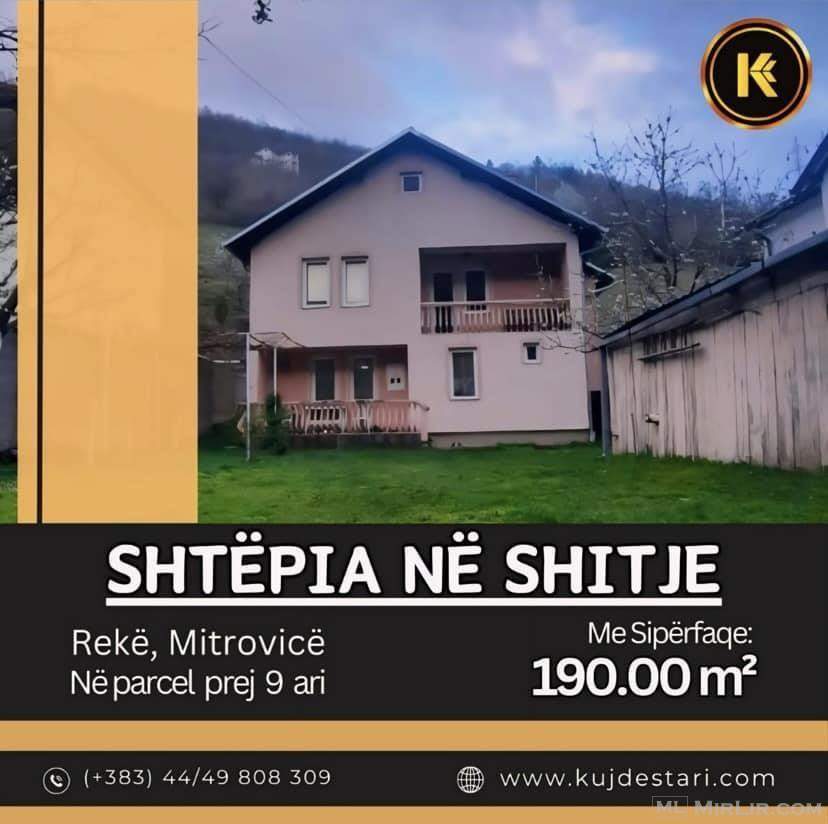 ??????? Shtëpia në Rekë, Mitrovicë.