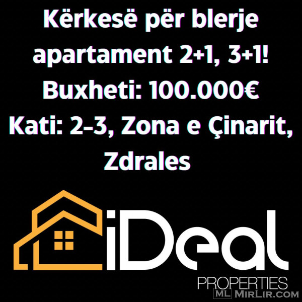 🔥 Kërkesë për blerje apartament 2+1, 3+1 në zonën e Çinarit, Zdrales!🔥