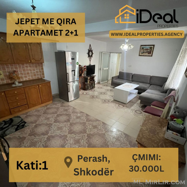 🔥 Jepet me Qira Apartament 2+1 në "Perash", Shkodër! 🔥