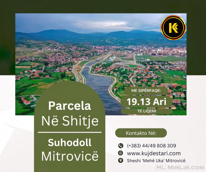 🆕𝐒𝐇𝐈𝐓𝐄𝐓 parcela në Suhodoll të Mitrovicës, te Liqeni.