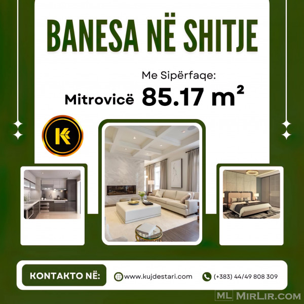 🆕𝐒𝐇𝐈𝐓𝐄𝐓 Banesa në Mitrovicë me sipërfaqe 85.17 m²