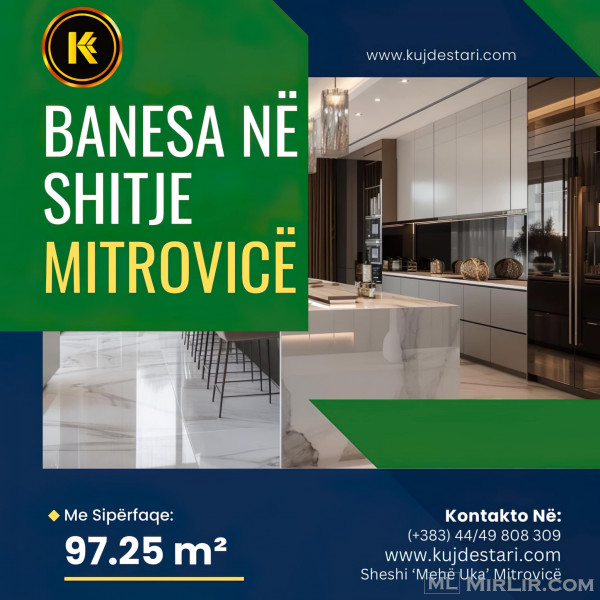 🌆 Shitet Banesa me sipërfaqe totale: 97.25 m², Mitrovicë🌆