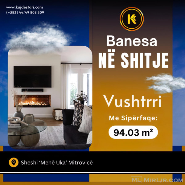 🌆𝐒𝐇𝐈𝐓𝐄𝐓 Banesa ne Vushtrri me sipërfaqe 94.03 m²