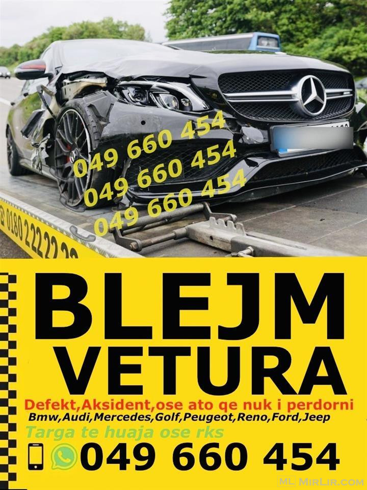 BLEJM VETURA 📞049/66 04 54📞DEFEKT MOTORR AKSIDENT DEFEKT