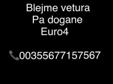 BLEJME VETURA PA DOGANE (EURO4)