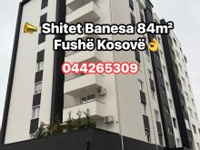 📣SHITET Banesa 84m² me Super Qmimi 760 euro/m2 Fushë Kosovë👌