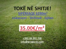 Shiten 5290m² ne Gjilan - Shillove, 35.00€/m²