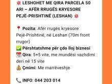 💥LESHOHET ME QIRA PARCELA 50 ARI-AFER RRUGES KRYESORE PEJË