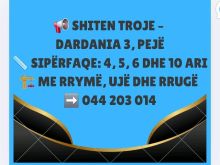 📢 SHITEN TROJE – DARDANIA 3, PEJË📏 Sip nga 4ari 5ari 6ari