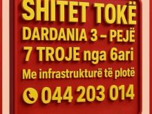 📢 SHITET TOKË–DARDANIA 3,PEJË Sipërfaqe:7 troje nga 6 ari