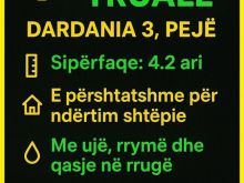 📢 SHITET TRUALL – DARDANIA 3, PEJË📏 Sipërfaqe: 4.2 ari