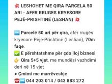 💥LESHOHET ME QIRA PARCELA 50 ARI-AFER RRUGES KRYESORE PEJË